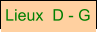 Lieux  D - G