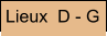 Lieux  D - G
