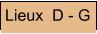 Lieux  D - G