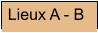 Lieux A - B